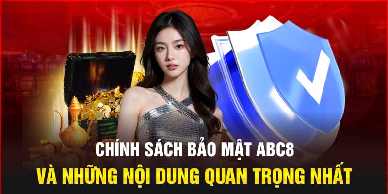 Quy định quan trọng về chính sách bảo mật ABC8