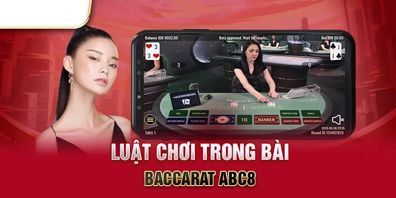 Luật chơi Baccarat trực tuyến bài bản A đến Z